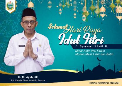 Plt. Kepala Dinas Kominfo Provsu Selamat Hari Raya Idul Fitri 1 Syawal 1440 H